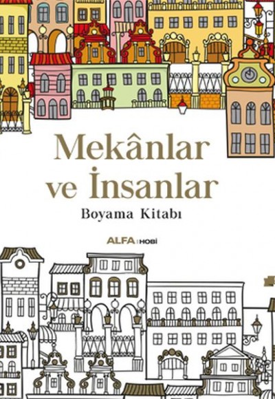 Mekânlar ve İnsanlar Boyama Kitabı