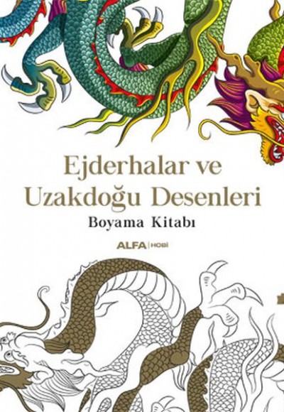 Ejderhalar ve Uzakdoğu Desenleri Boyama Kitabı