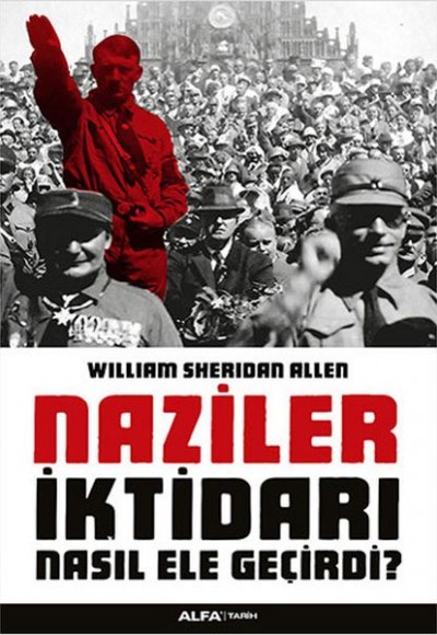 Naziler İktidarı Nasıl Ele Geçirdi?