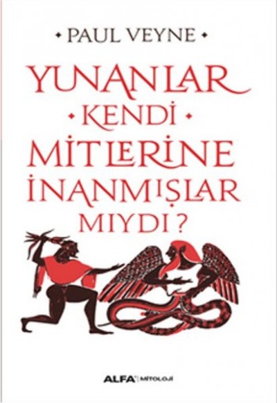 Yunanlar Kendi Mitlerine İnanmışlarmıydı