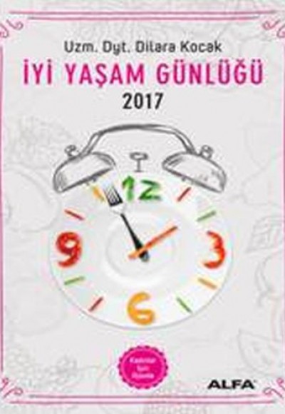 İyi Yaşam Günlüğü - Kadınlar İçin Ajanda 2017