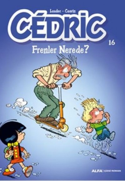 Cedric 16 - Frenler Nerede?