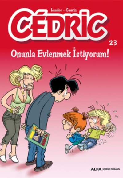 Cedric 23 - Onunla Evlenmek İstiyorum!