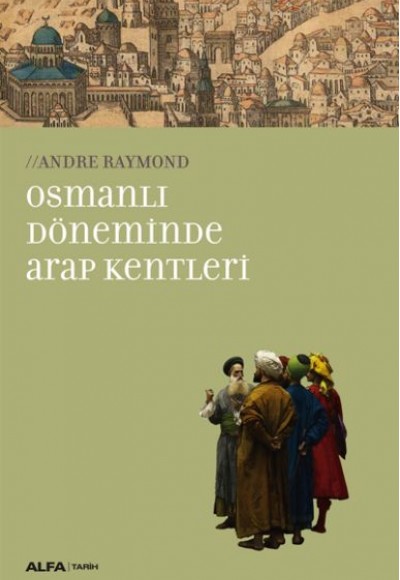 Osmanlı Döneminde Arap Kentleri