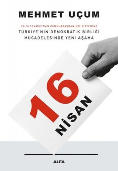 16 Nisan-Türkiye'nin Demokratik Birliği Mücadelesinde Yeni Aşama