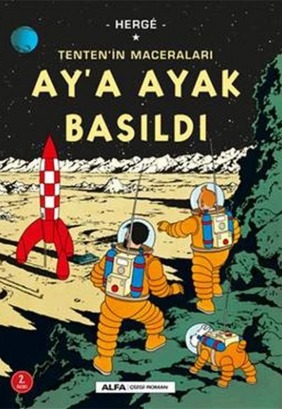 Ay’a Ayak Basıldı - Tentenin Maceraları