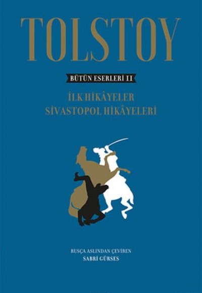 Tolstoy Bütün Eserleri 2 - İlk Sivastopal Hikayeleri - Ciltli