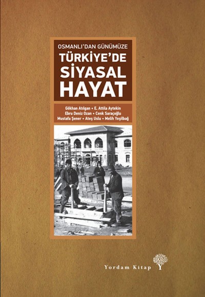 Osmanlıdan Günümüze Türkiye'de Siyasal Hayat (Ciltli)