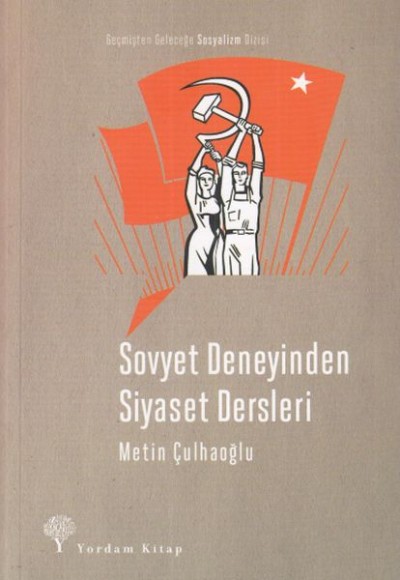 Sovyet Deneyinden Siyaset Dersleri