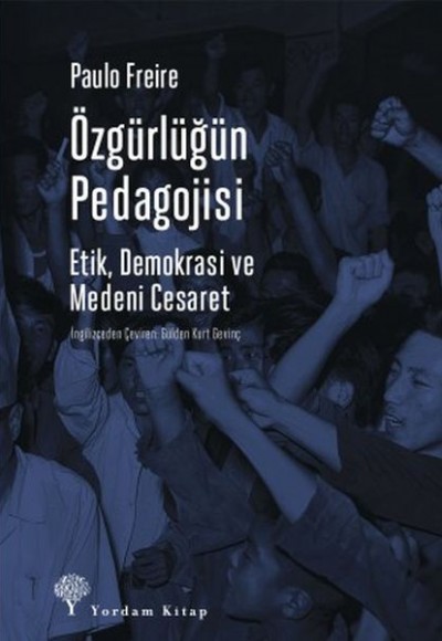 Özgürlüğün Pedagojisi - Etik, Demokrasi ve Medeni Cesaret