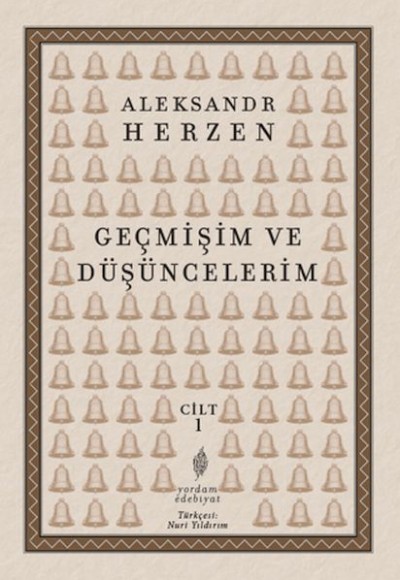 Geçmişim ve Düşüncelerim Cilt 1