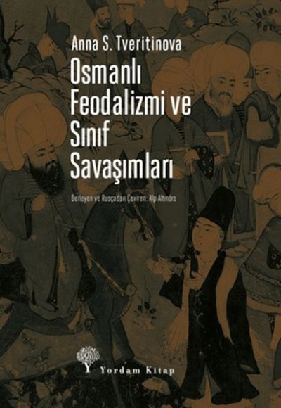Osmanlı Feodalizmi ve Sınıf Savaşımları