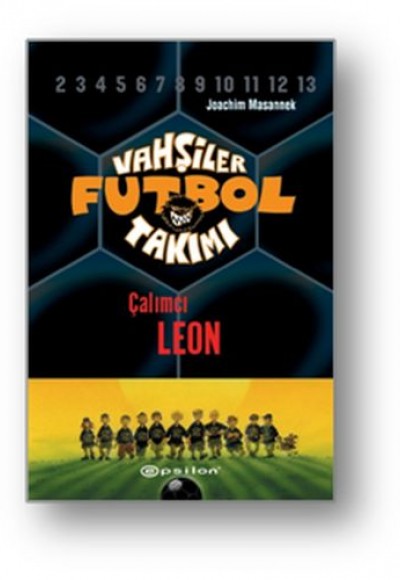 Vahşiler Futbol Takımı 1 - Çalımcı Leon (Ciltli)