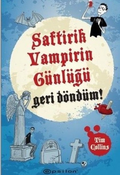 Saftirik Vampirin Günlüğü - Geri Döndüm! (Ciltli)