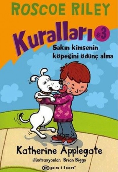 Roscoe Riley Kuralları 3-Sakın Kimsenin Köpeğini Ödünç Alma (Ciltli)