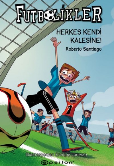Futbolikler 2 - Herkes Kendi Kalesine! (Ciltli)
