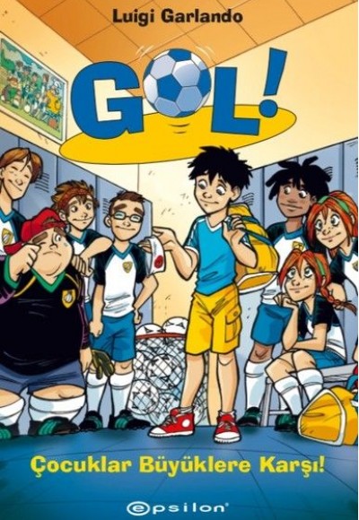 Gol!-Çocuklar Büyüklere Karşı (Ciltli)