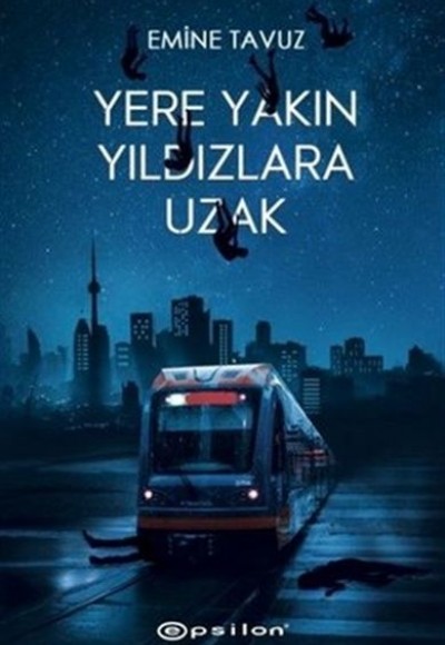 Yere Yakın Yıldızlara Uzak (Ciltli)