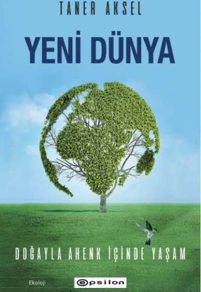 Yeni Dünya - Doğayla Ahenk İçinde Yaşam