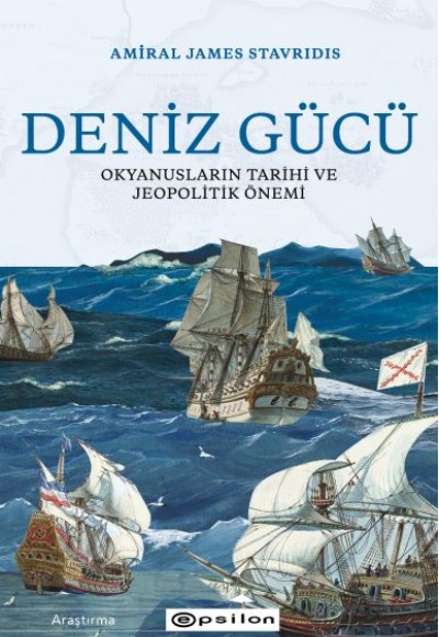 Deniz Gücü - Okyanusların Tarihi ve Jeopolitik Önem