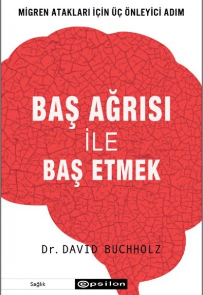 Baş Ağrısı ile Baş Etmek - Migren Atakları İçin Üç Önleyici Adım