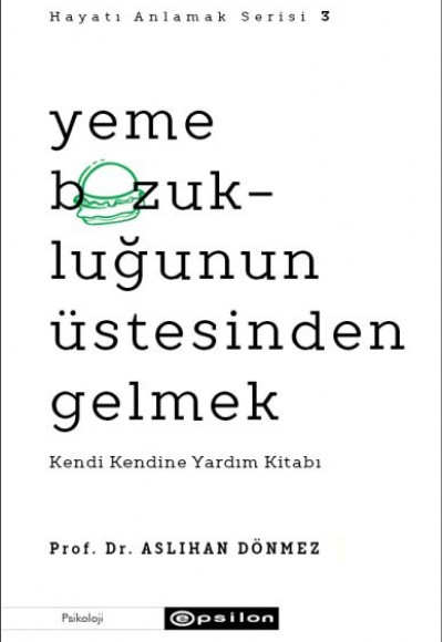 Yeme Bozukluğunun Üstesinden Gelmek - Hayatı Anlamak Serisi 3