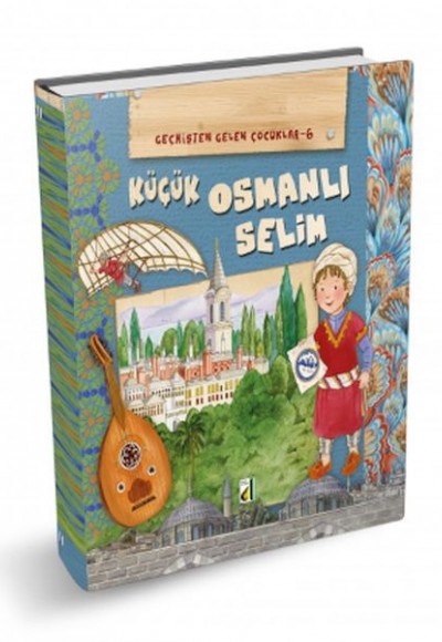 Geçmişten Gelen Çocuklar 6 - Küçük Osmanlı Selim