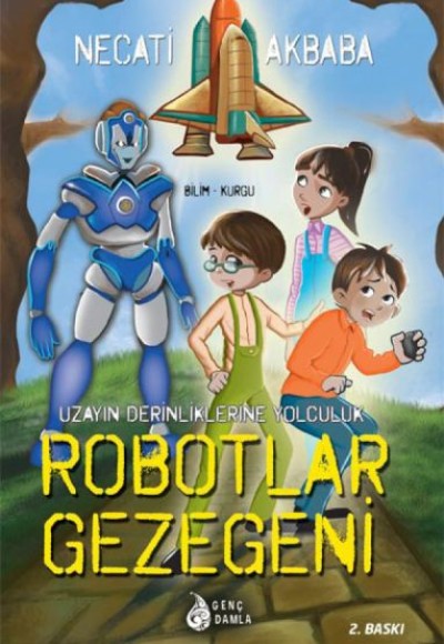 Uzay Derinliklerine Yolculuk - Robotlar Gezegeni