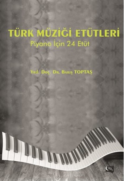 Türk Müziği Etütleri ( Piyano İçin 24 Etüt)