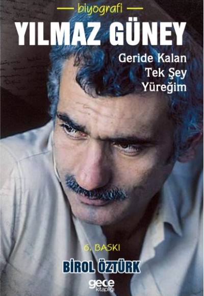 Yılmaz Güney - Geride Kalan Tek Sey Yüreğim