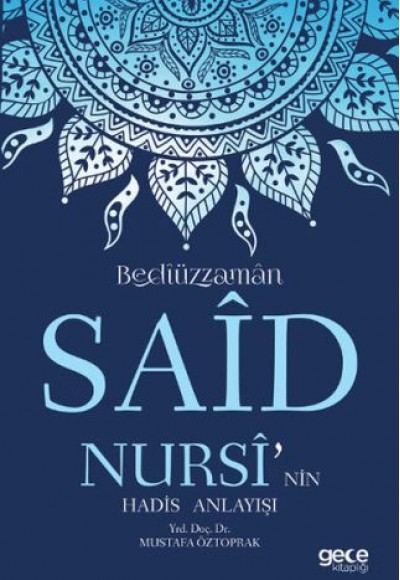 Bedizzaman Said Nursi'nin Hadis Anlayışı