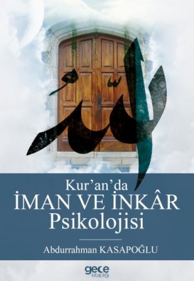 Kur’an’da İman ve İnkar Psikolojisi