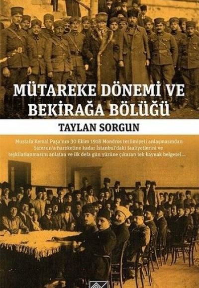 Mütareke Dönemi ve Bekirağa Bölüğü