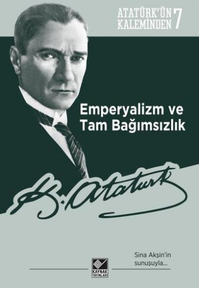 Atatürkün Kaleminden 7 Emperyalizm Ve Tam Bağımsızlık