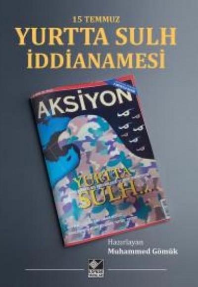 15 Temmuz Yurtta Sulh İddianamesi