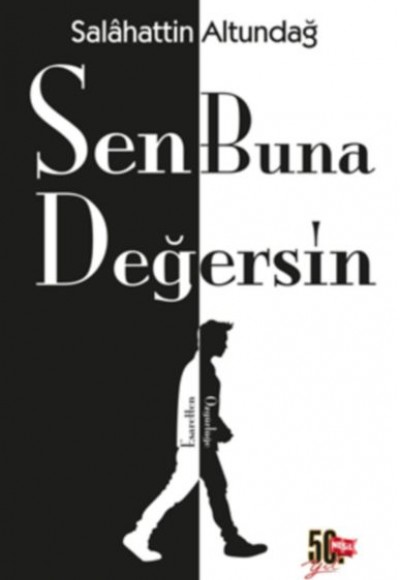 Sen Buna Değersin