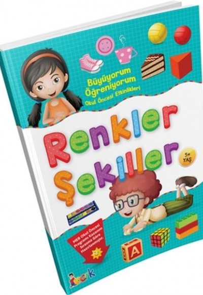 Büyüyorum Öğreniyorum Okul Öncesi Etkinlikleri Renkler Şekiller