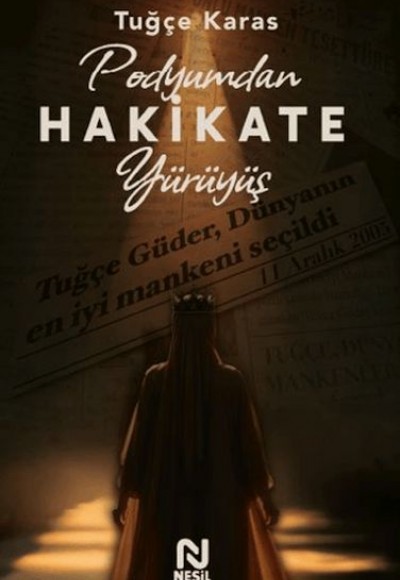 Podyumdan Hakikate Yürüyüş Podyumdan Hakikate Yürüyüş