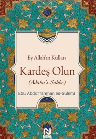 Ey Allah’ın Kulları Kardeş Olun Ey Allah’ın Kulları Kardeş Olun