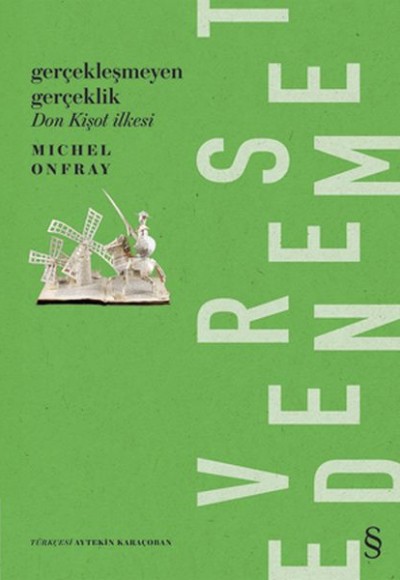 Gerçekleşmeyen Gerçeklik Don Kişot İlkesi