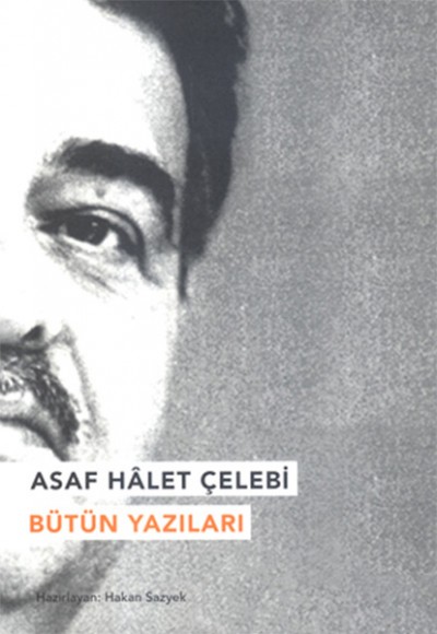 Asaf Halet Çelebi Bütün Yazıları