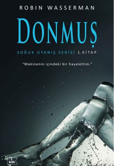 Soğuk Uyanış Serisi 1. Kitap - Donmuş