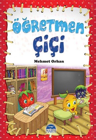 Çiçi Masal Serisi - Öğretmen Çiçi