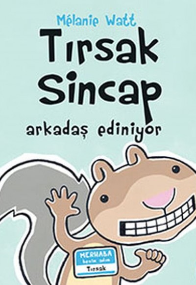 Tırsak Sincap - Arkadaş Ediniyor (Ciltli)