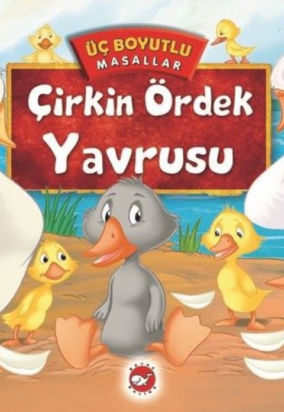 Üç Boyutlu Masallar - Çirkin Ördek Yavrusu (Ciltli)