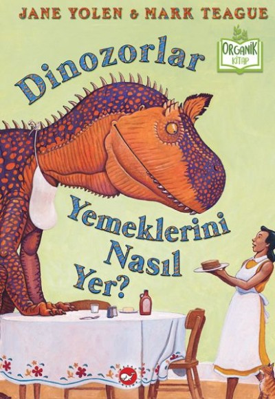 Dinozorlar Yemeklerini Nasıl Yer? (Ciltli) - Organik Kitaplar