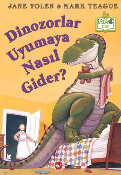 Dinozorlar Uyumaya Nasıl Gider? (Ciltli) - Organik Kitaplar