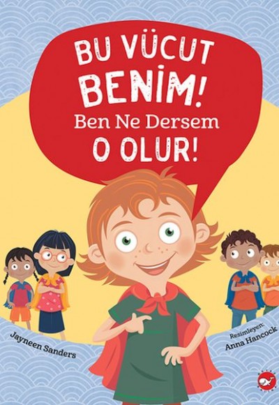 Bu Vücut Benim! Ben Ne Dersem O Olur!