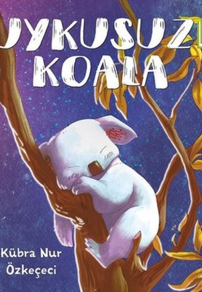 Uykusuz Koala - Organik Kitaplar