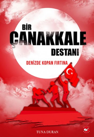 Bir Çanakkale Destanı - Denizde Kopan Fırtına